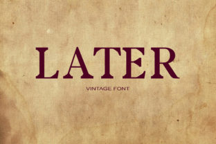 Later: A Cool Serif Font for Handmade Branding and Labels